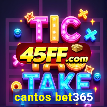 cantos bet365